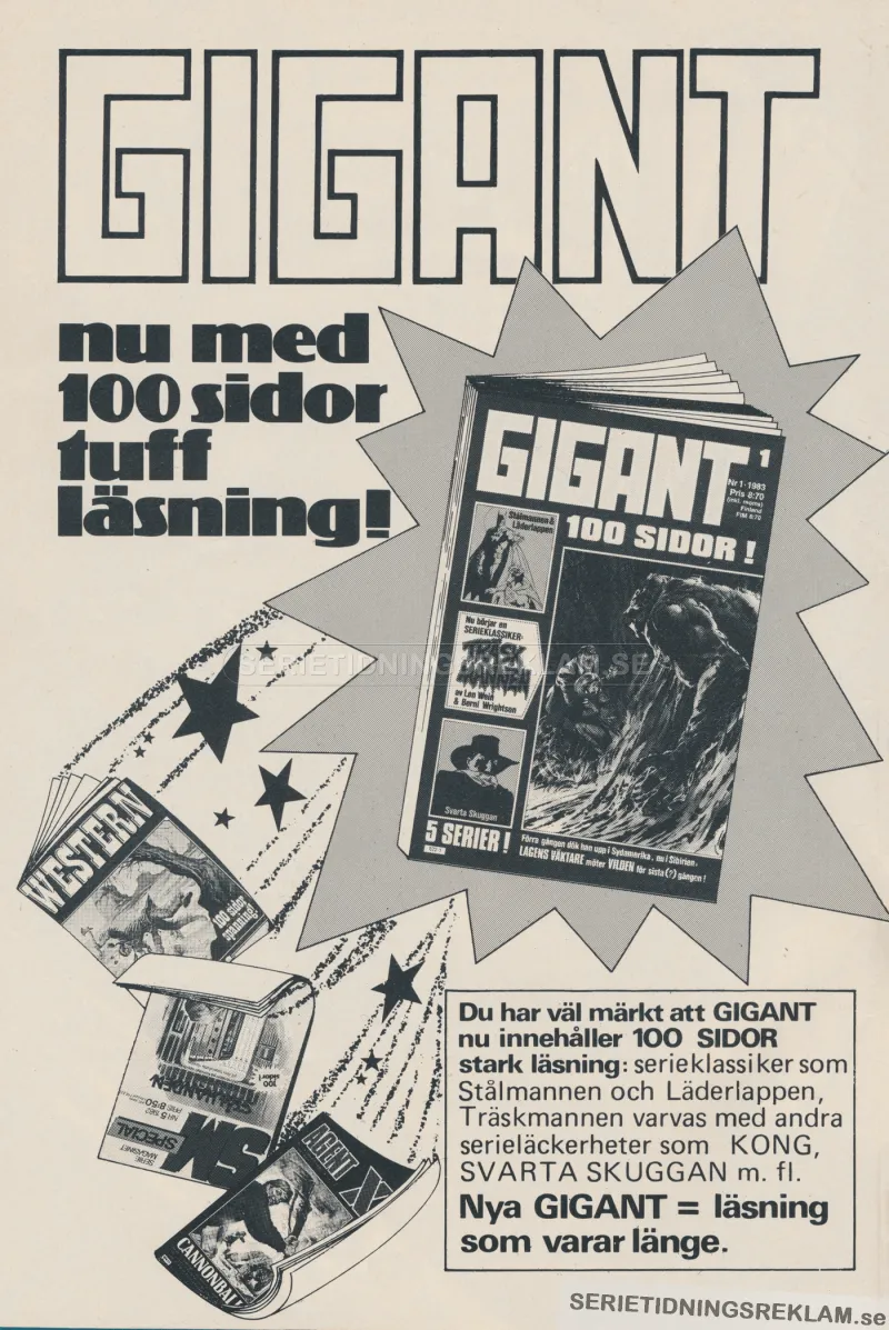 Reklam för serietidningen Gigant som med sina 100 sidor har serier som Läderlappen, Träskmannen och Stålmannen