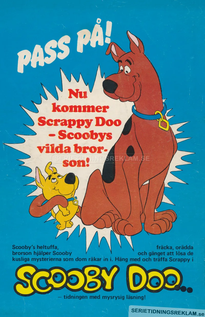 Reklam för serietidningen Scooby Doo där han får sällskap av sin brorson Scrappy Doo