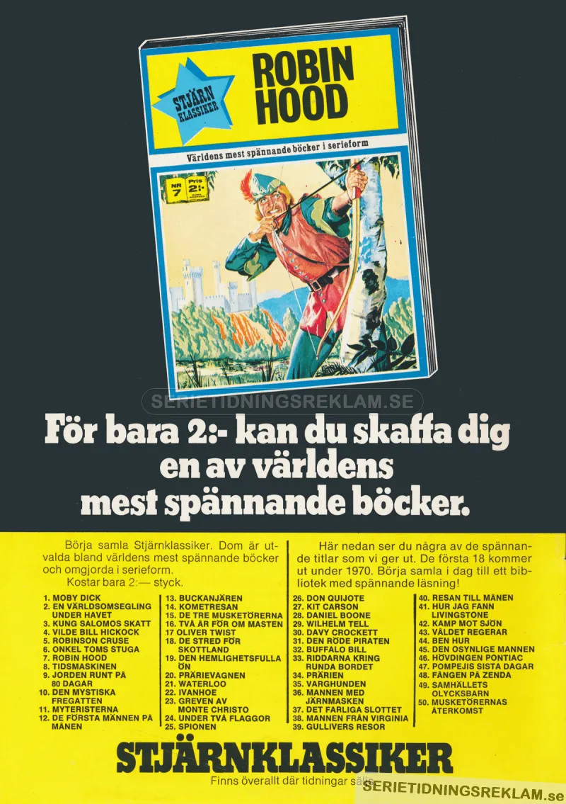 Reklam för klassiker såsom Robin Hood, Oliver Twist och Don Quijote som nu tecknats som seriealbum under namnet Stjärnklassiker