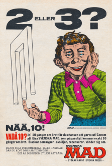 Annons för serietidningen Svenska MAD där beskyddaren Alfred E. Neumann balanserar en omöjlig figur