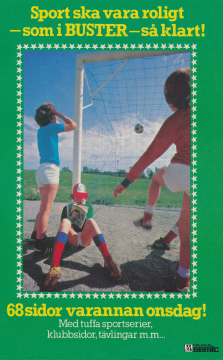 Reklam för serietidningen Buster där målvakten sitter vid stolpen och läser serietidningen medan motståndarlaget gör ett mål