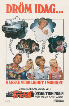 Reklam för Lilla Fridolfs önskeklubb, där du kan drömma om något idag, och kanske få det imorgon