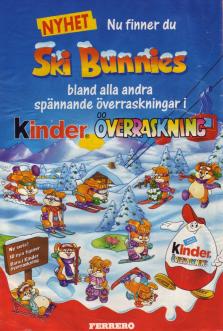 Reklam för Kinder-ägg de lyfter fram den nya leksaksserien Ski Bunnies där man nyligen släppt tio nya figurer i äggen