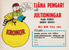 Reklam för att sälja jultidningar med en liten gubbe som sitter på en stor pengasäck