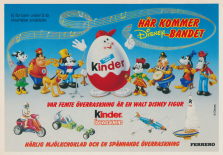 Reklam för Kinder-ägg där man visar upp att i vart femte ägg kan man få en Disney-figur nu