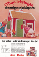 Reklam för chokladdrycken O'boy som här ges annonsläsarna möjligheten att köpa en lekstuga i wellpapp