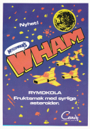 Reklam för godisbiten Wham från McCowan's. Annonsen består av en illustration med fyra rymdskepp på väg genom rymden
